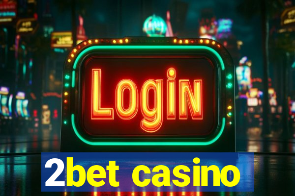 2bet casino